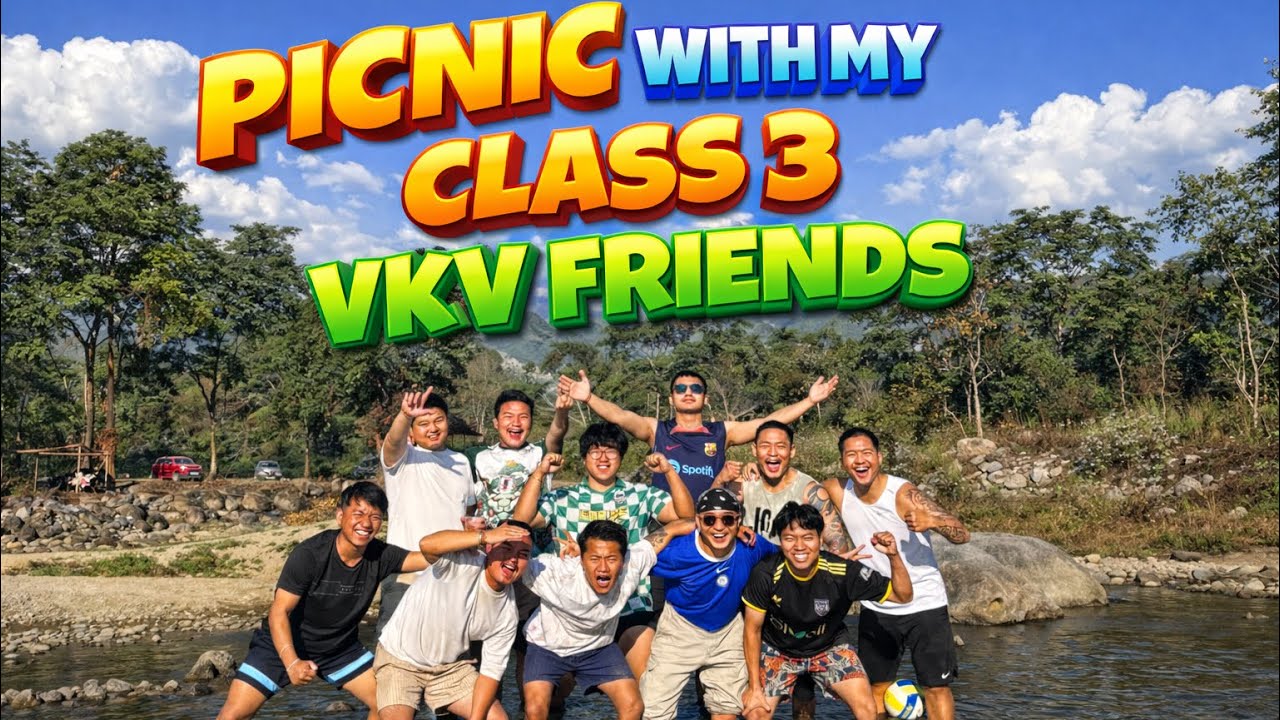 SMALL PICNIC WITH MY 15years OLD SCHOOL 🏫 FRIENDS 😭|| ARUNACHAL PRADESH ⛰️🇮🇳