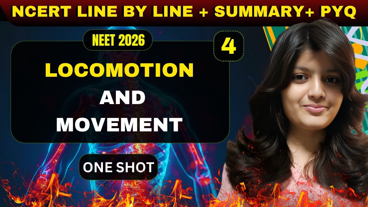 🦵 Locomotion And Movement Class 11 One Shot | 📘 NEET 2026 NCERT + PYQs Revision ✨