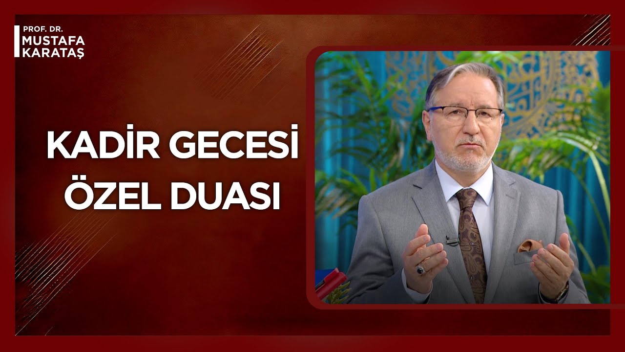 Mustafa Karataş'tan Kadir Gecesine Özel Tövbe Duası | Prof. Dr. Mustafa Karataş ile Sahur Vakti