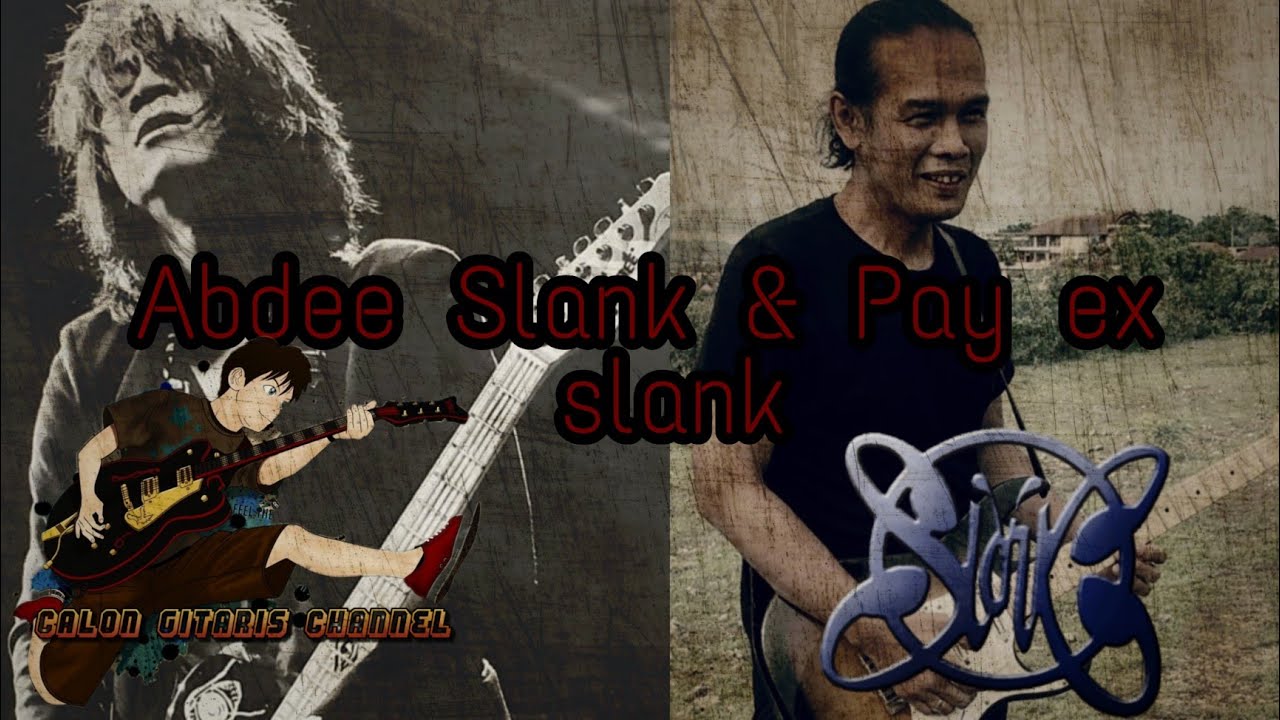 Abdee Slank & Pay Ex Slank - Solo Gitaris Indonesia