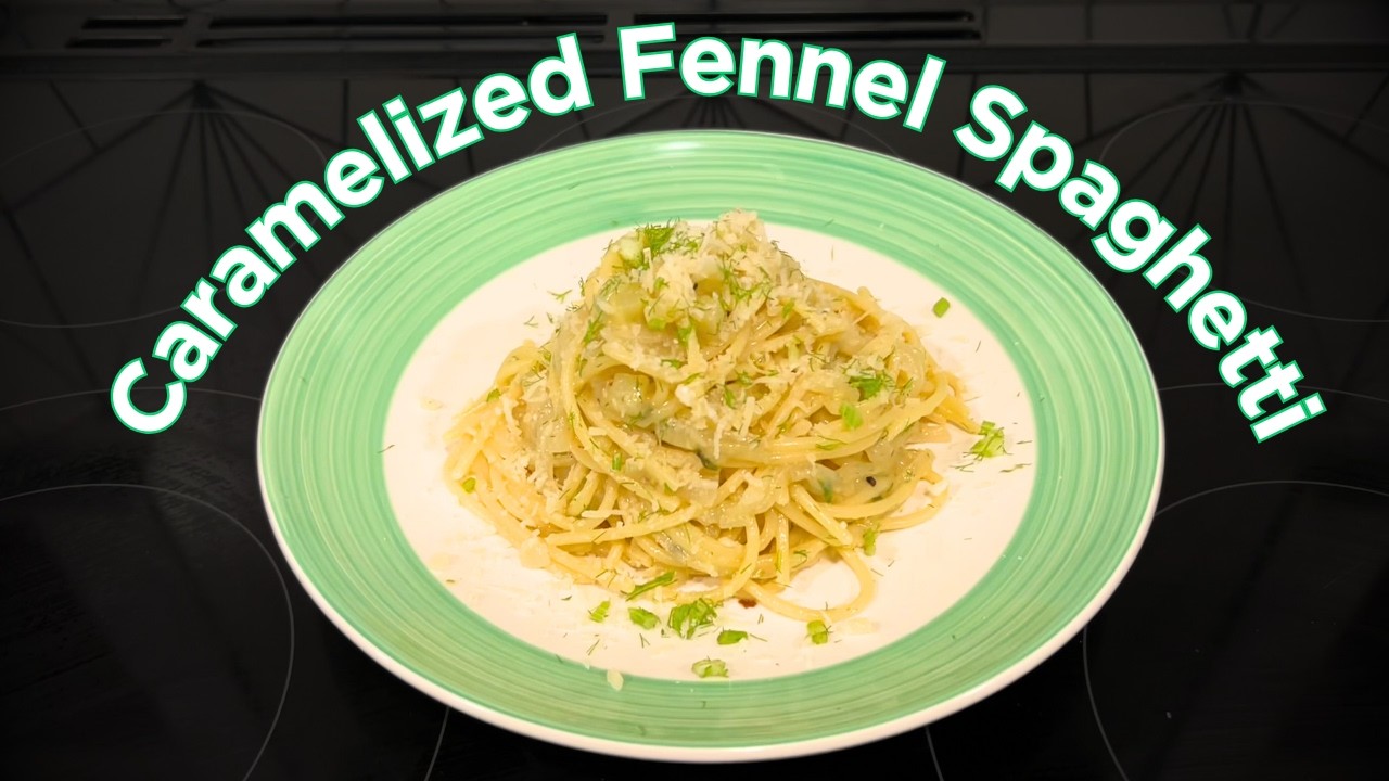 Caramelized Fennel Spaghetti - Delicious Fennel Pasta Recipe