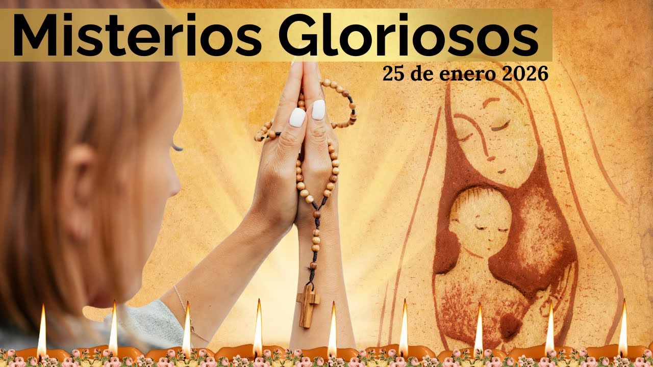 El Santo Rosario de Hoy 🌹Domingo 25 de enero de 2026 🌹 Misterios Gloriosos