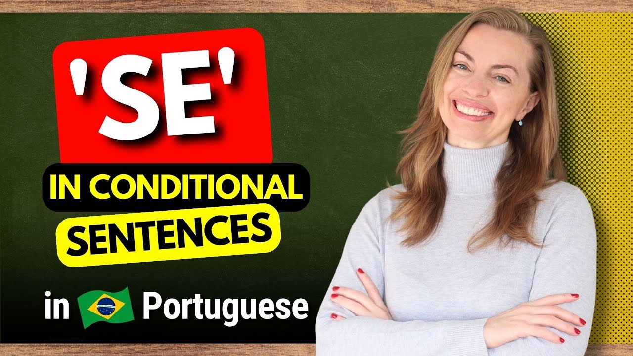 SE - How to Use Conditional Sentences in Brazilian Portuguese | If Clauses in Portuguese