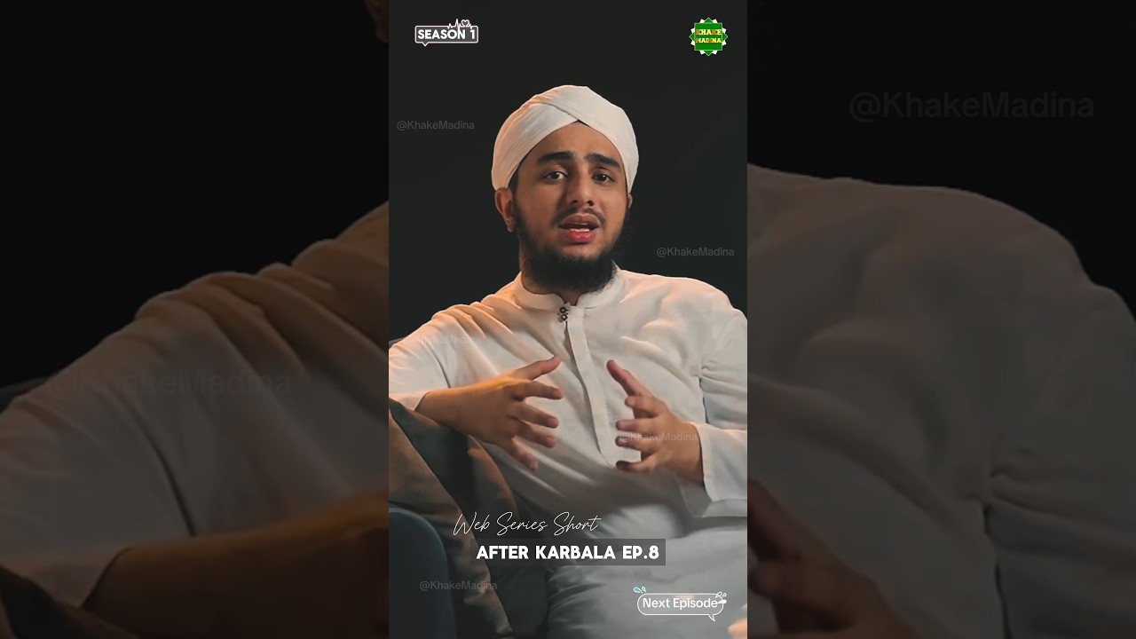 Season 1 Episode 8 - What Happened After Karbala? - Web Series