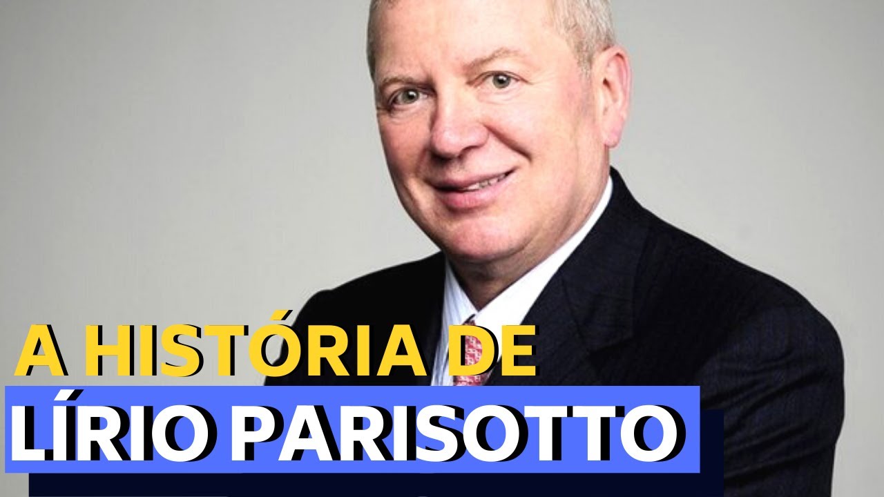 DO ZERO AO BILHÃO - A HISTÓRIA DE LÍRIO PARISOTTO - INVESTIDOR E CRIADOR DA VIDEOLAR INNOVA