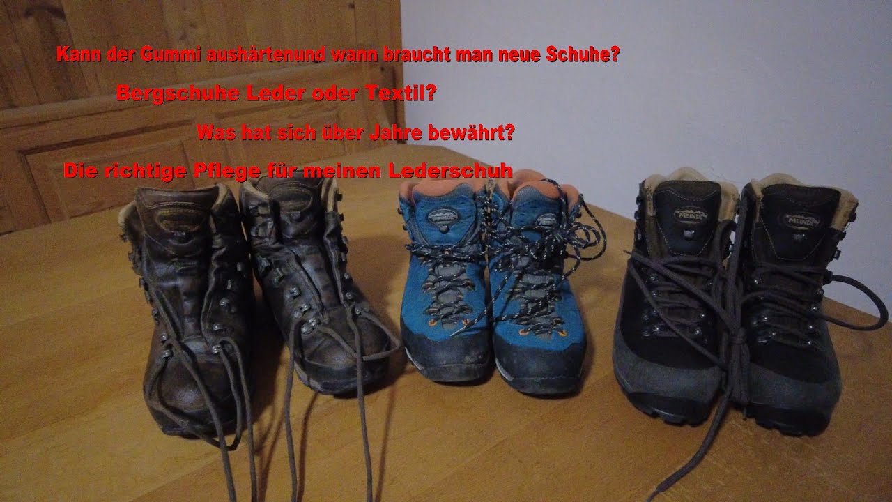 Neuer Bergschuh! Was hatte ich bisher? Testaufbau (Vergleich) Wissen dazu und Pflegetipp für Leder