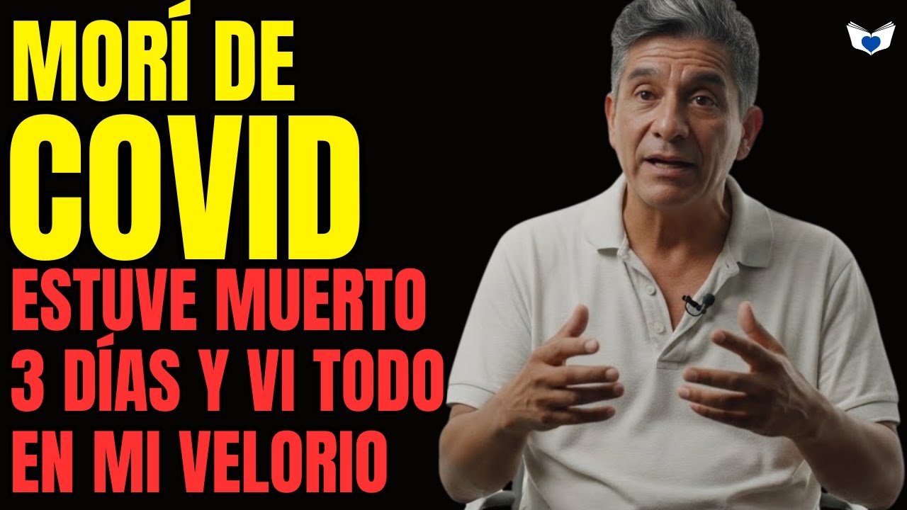Morí de COVID y vi a mi familia velándome por 3 días | Relato Desde El Más Allá