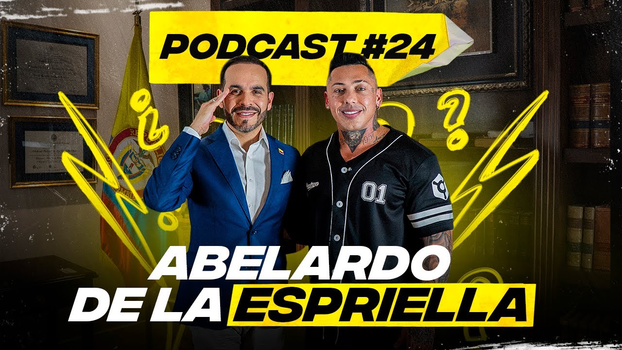 PODCAST #24 FARID NAFFAH - ABELARDO DE LA ESPRIELLA - 