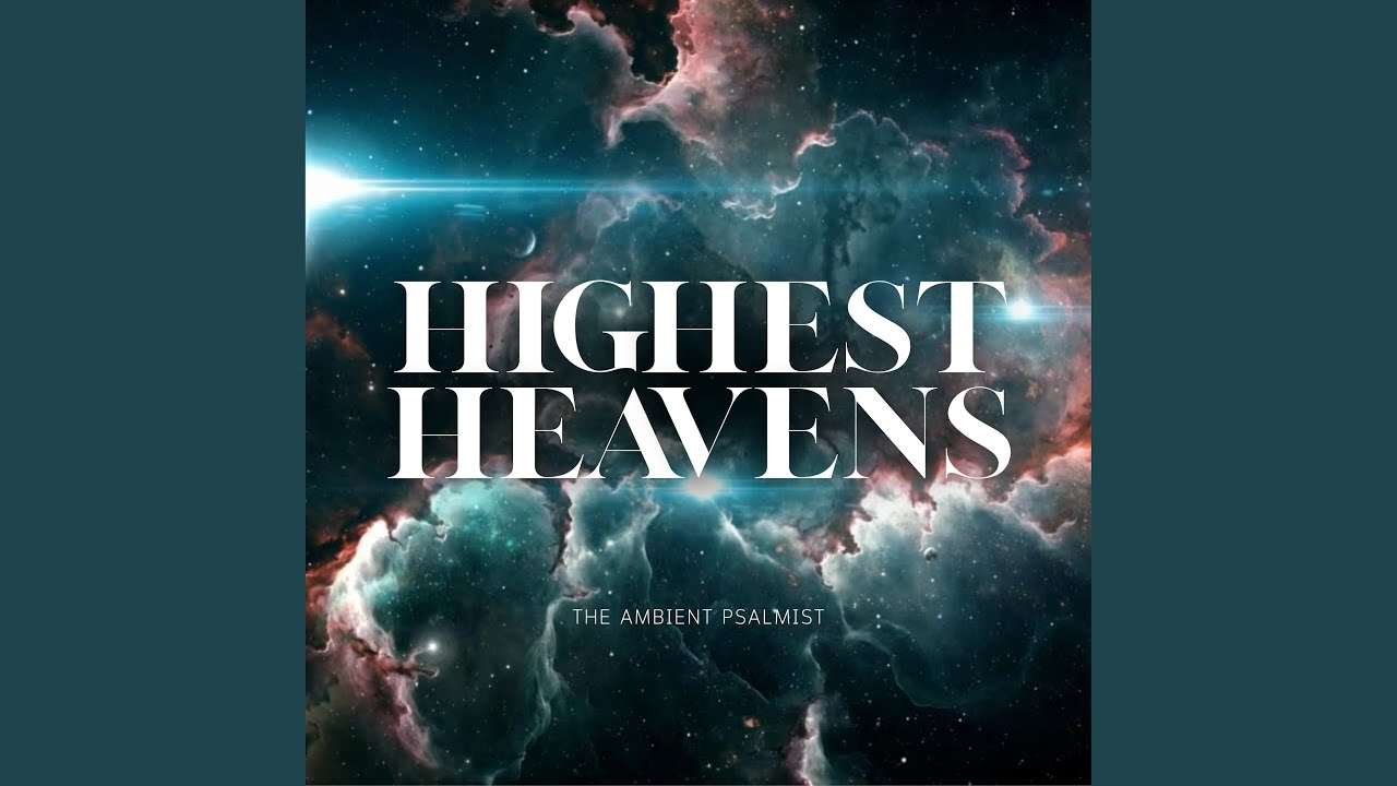 Highest Heavens - Psalm 148