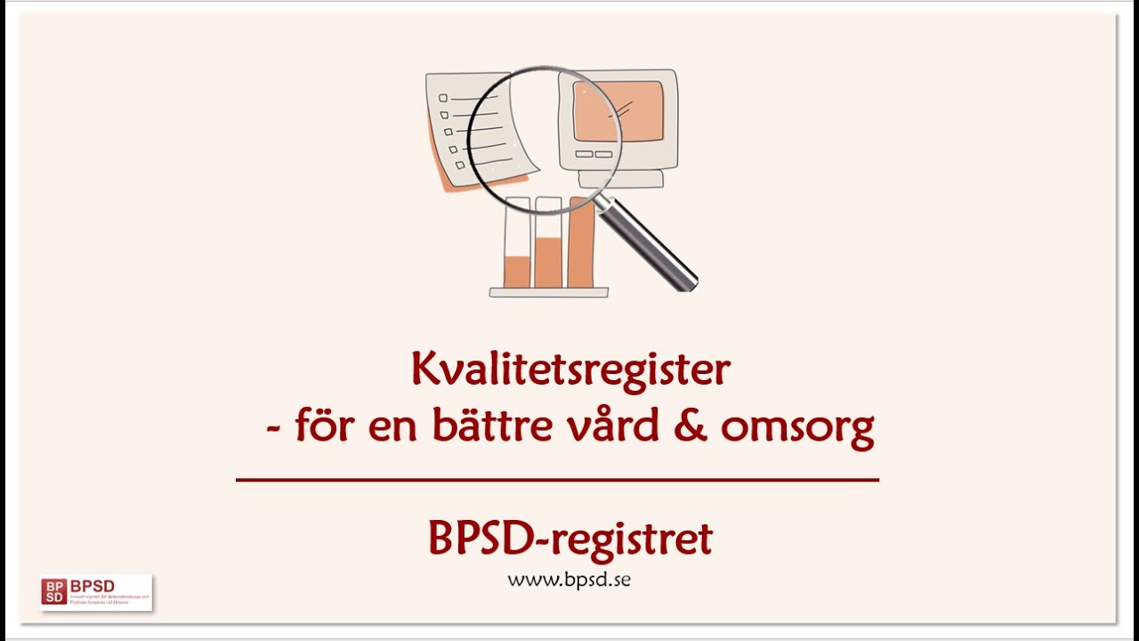Kvalitetsregister - för en bättre vård & omsorg - BPSD-registret