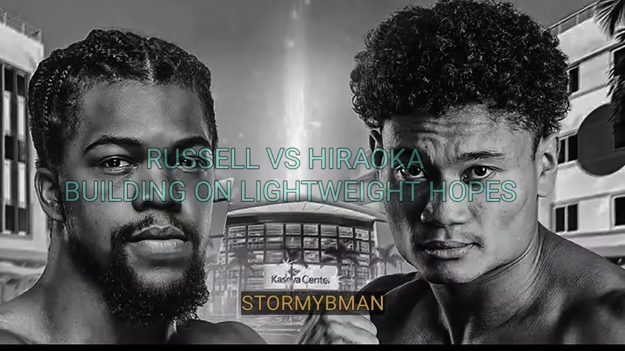 RUSSELL VS HIRAOKA BUILDING ON LIGHTWEIGHT HOPE SAT FEB 21 (DAZN PPV)