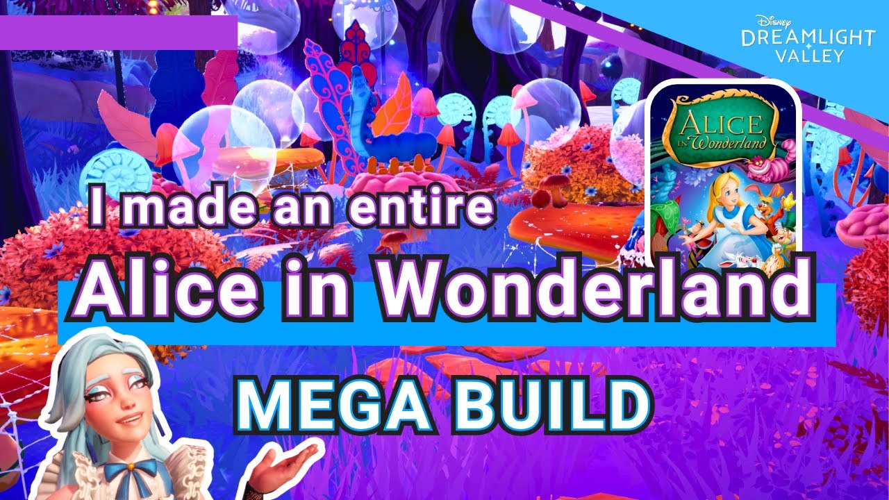 Alice in Wonderland MEGA BUILD// Disney Dreamlight Valley