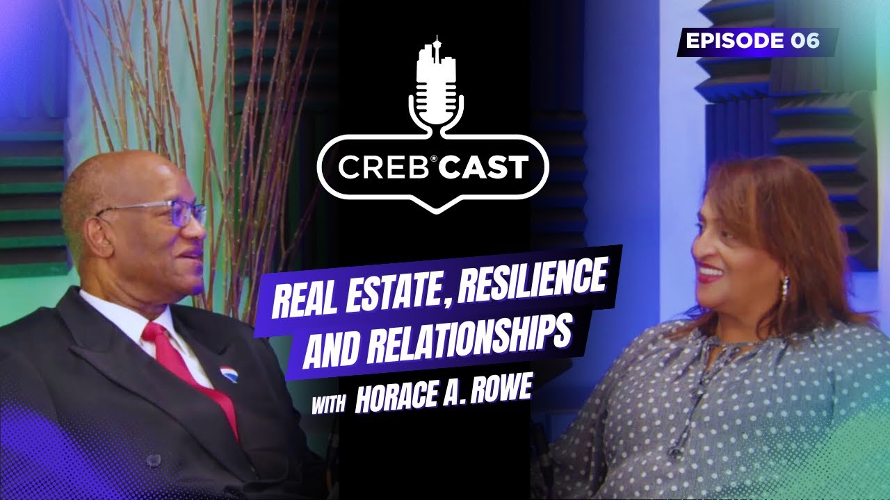 EP #6 | Real Estate, Resilience, and Relationships, with Horace A. Rowe