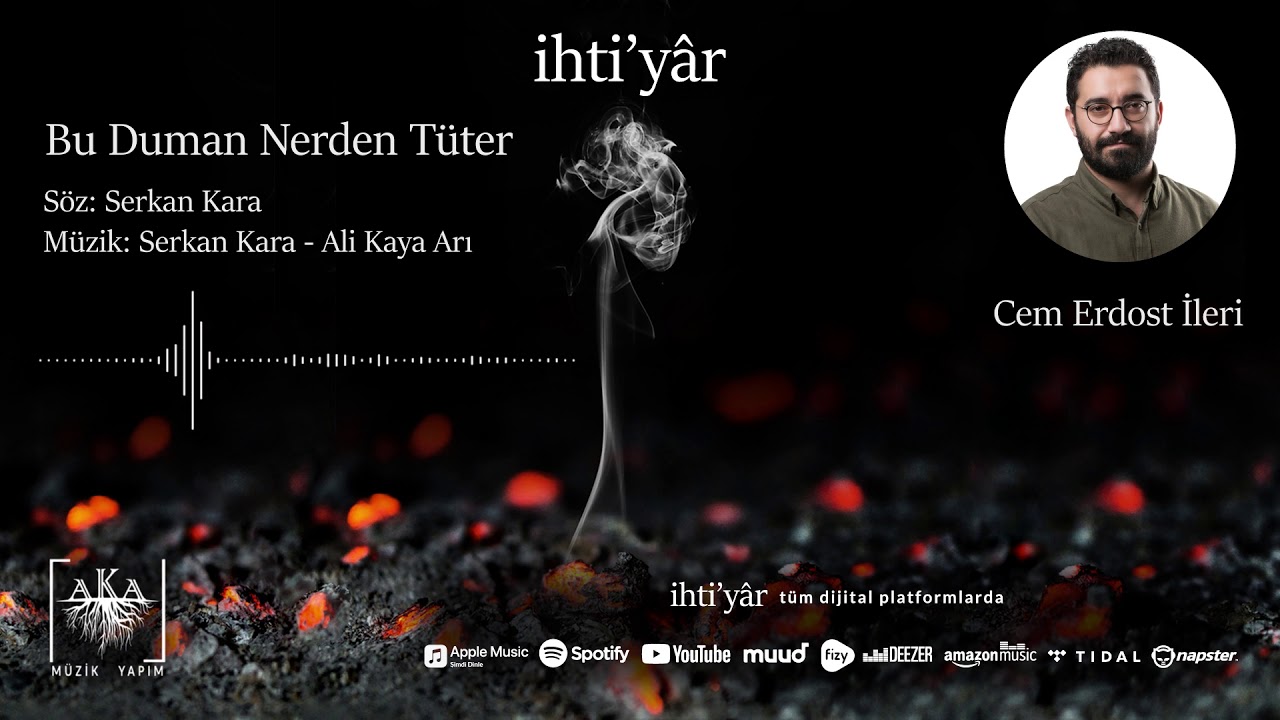 Bu Duman Nerden Tüter - Cem Erdost İleri [İhti'yâr © 2021]
