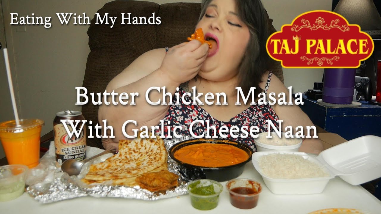 Indian Food Butter Chicken Masala With Garlic Cheese Naan Eating With My Hands Mukbang