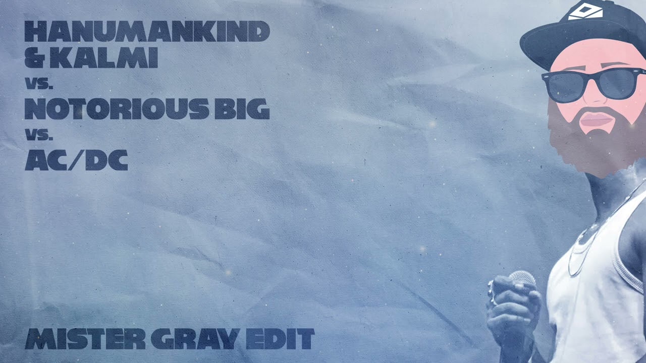 Hanumankind & Kalmi vs. Notorious BIG vs. AC/DC - Big Dawgs (Mister Gray Edit)