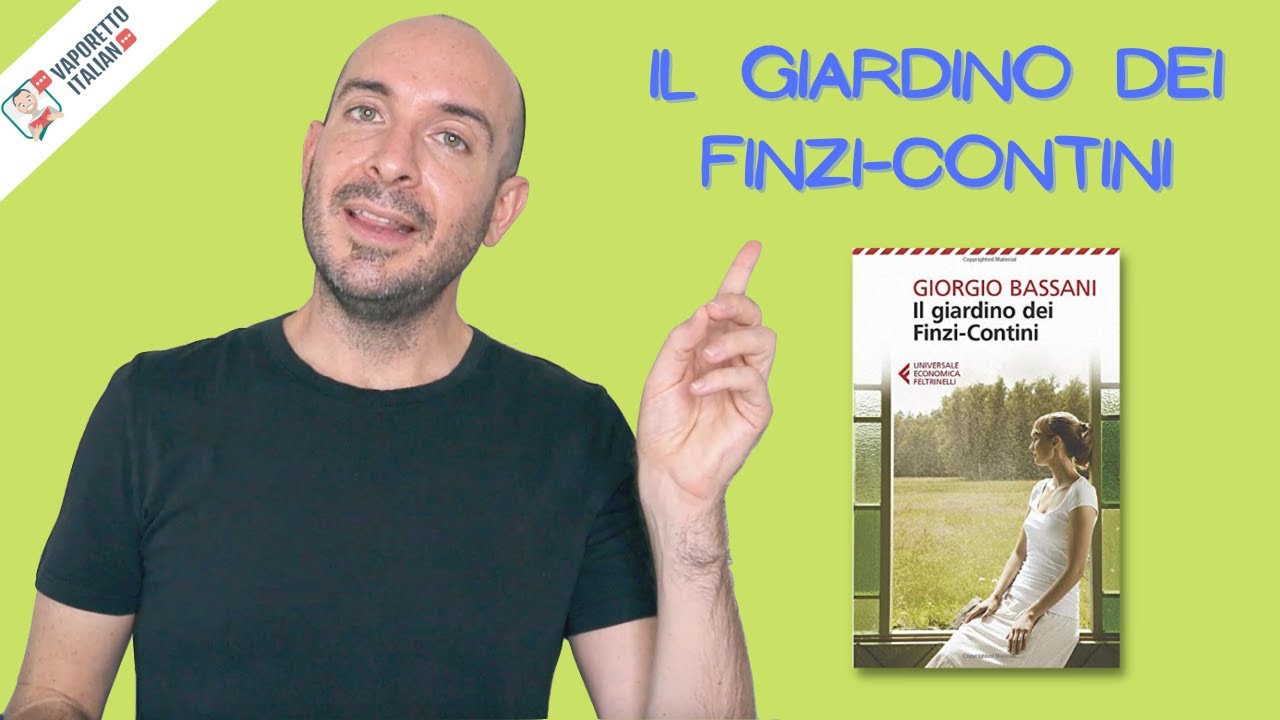 Il giardino dei Finzi-Contini (Giorgio Bassani) | Letteratura italiana per stranieri