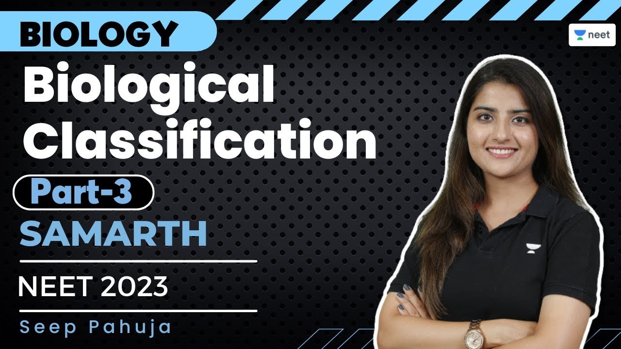 Biological Classification | Part 3 | NEET Biology | NEET 2023 | Seep Pahuja