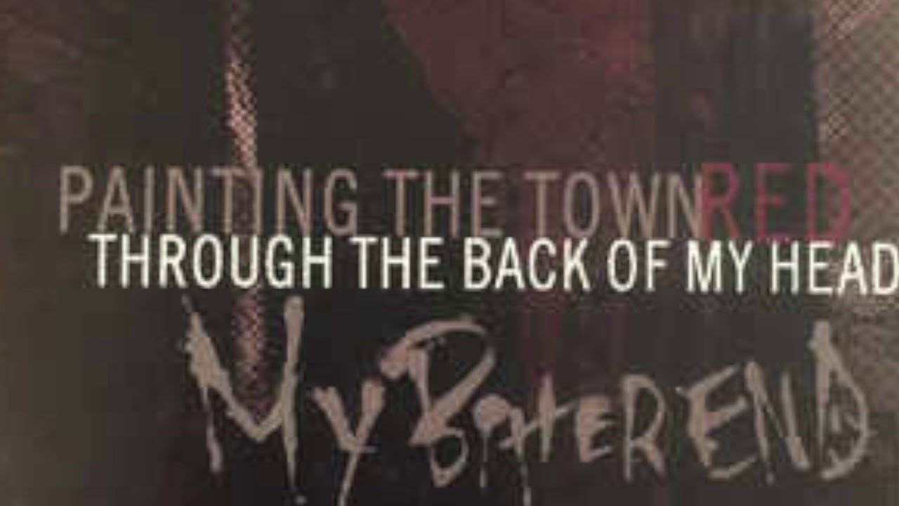My Bitter End- Painting the Town Red Through the Back of my Head (Full Album)