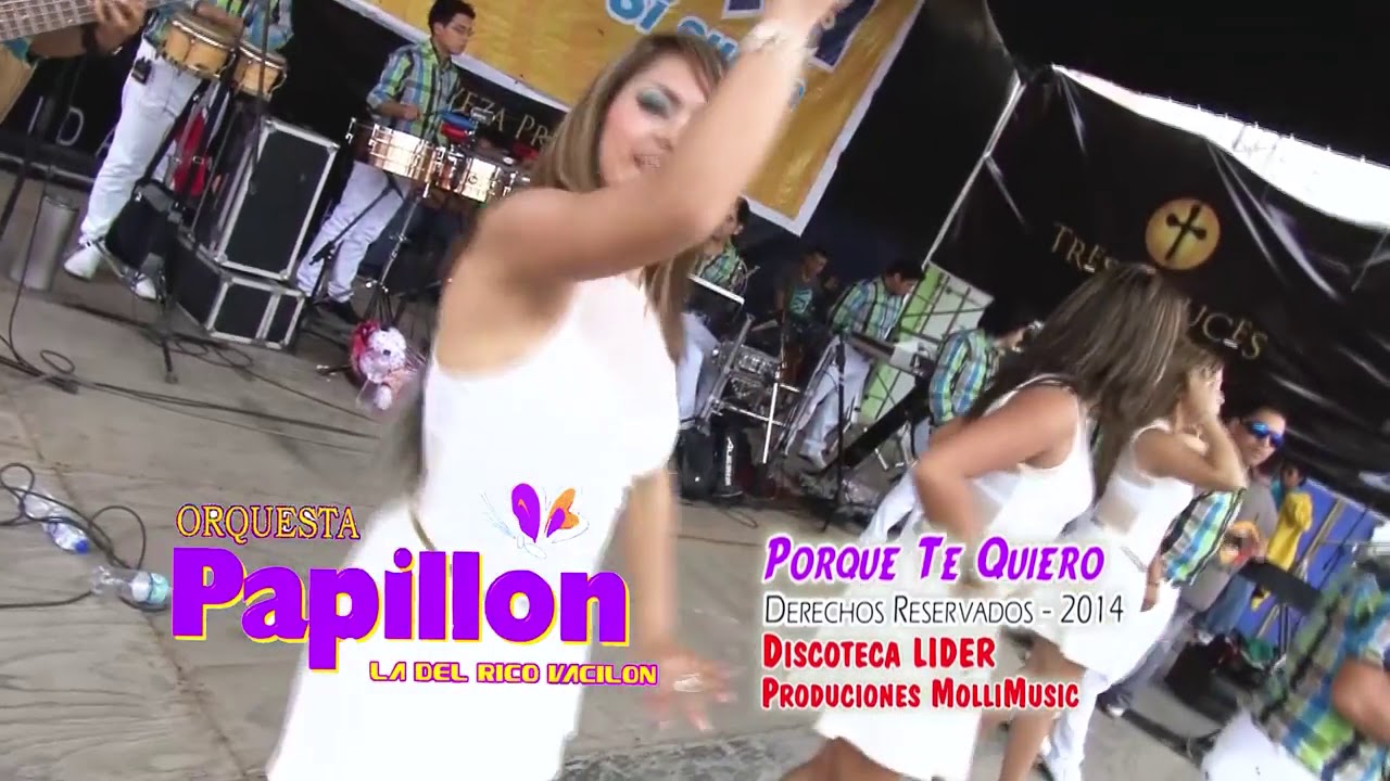 PAPILLON — POR QUE TE QUIERO (EN CHICLAYO)