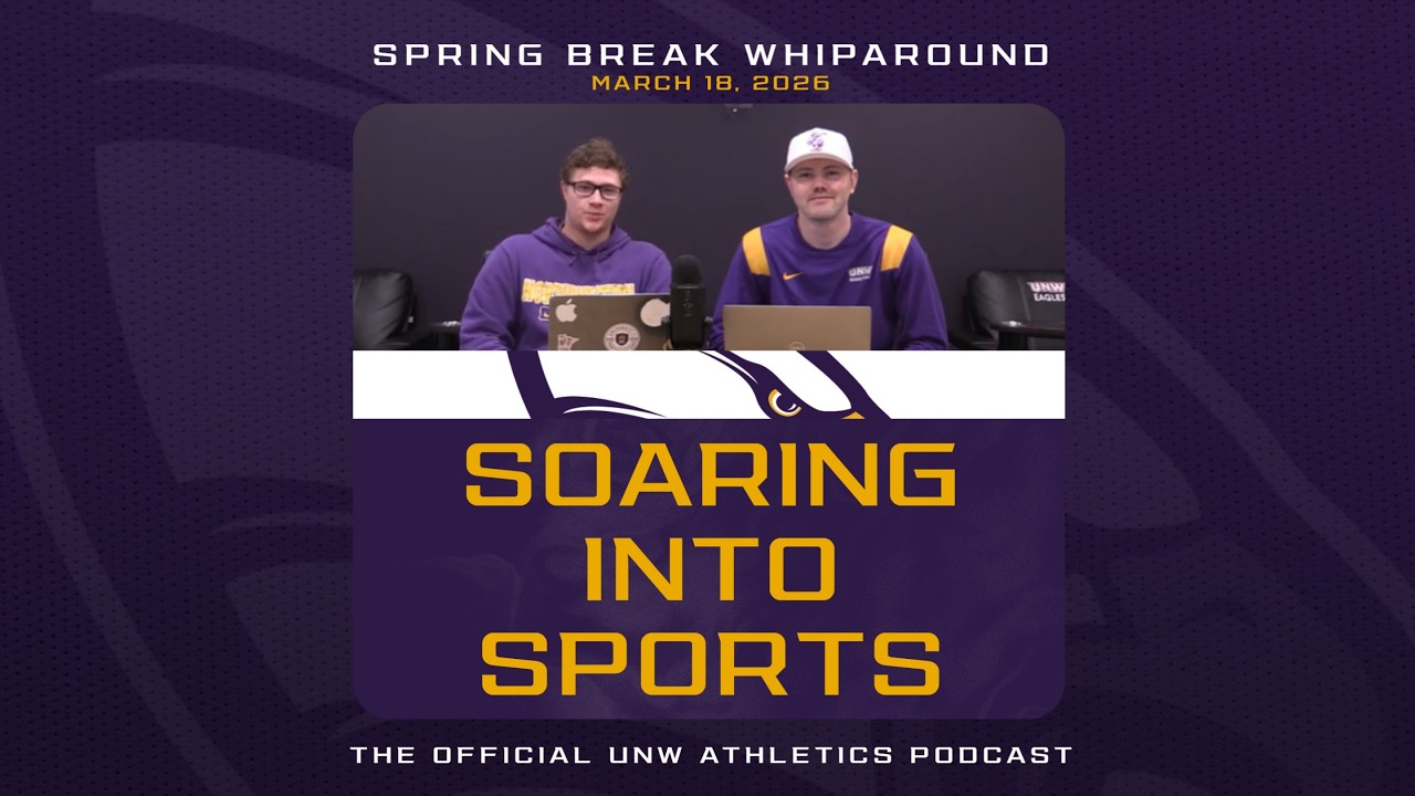 Soaring Into Sports (3/18/26): Spring Break Whiparound