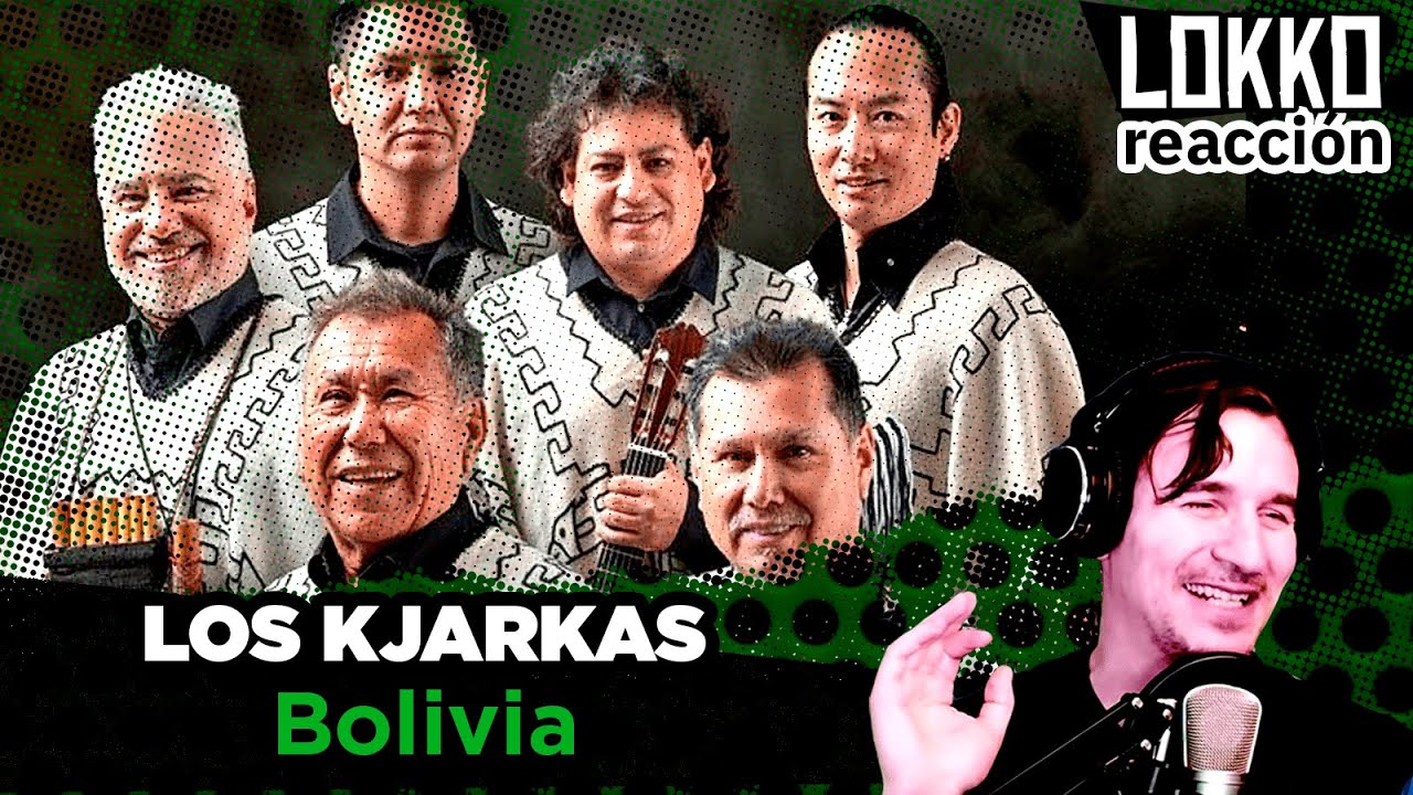 Reacción a Los Kjarkas - Bolivia | Análisis de Lokko!