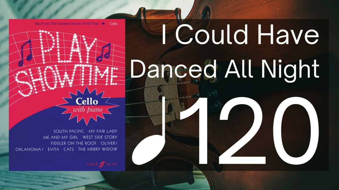 I Could Have Danced All Night - TCL Cello Gr.4  - 120bpm