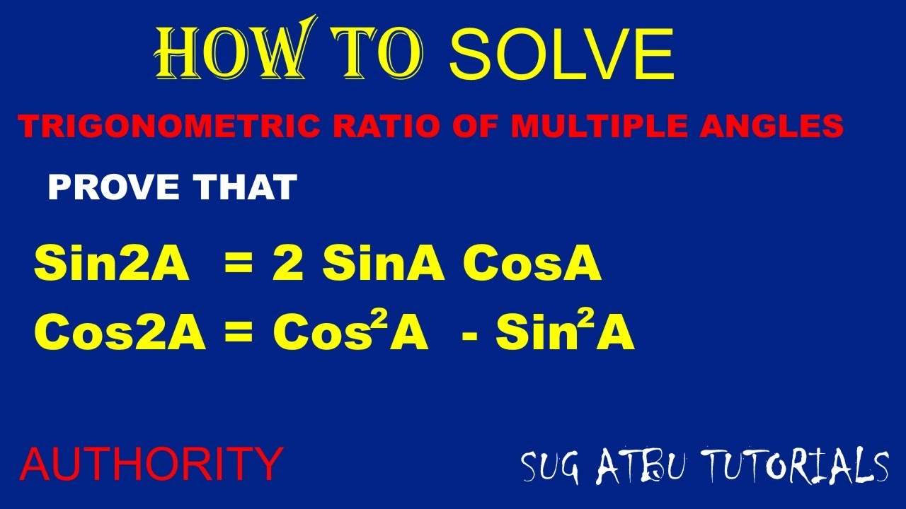 Trigonometric ratio of Multiple angles - prove that sin2A = 2sinAcosA