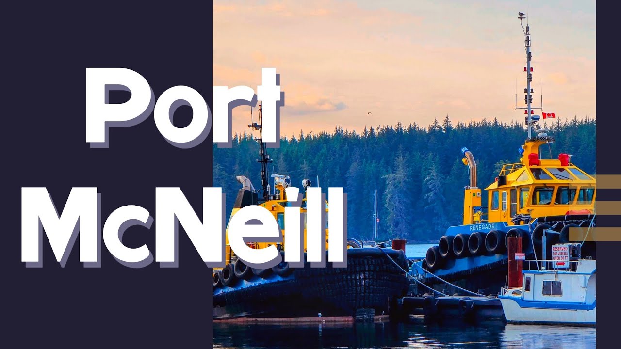 Refuelling and Reprovisioning at Port McNeill
