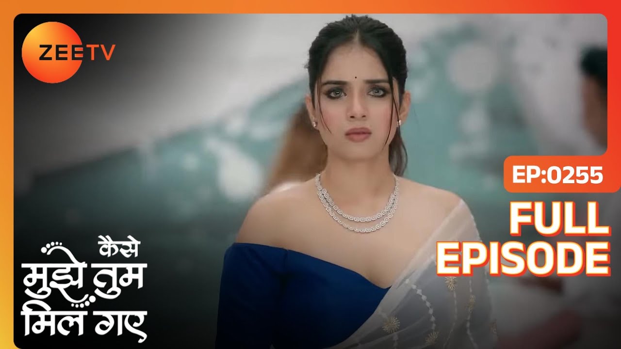 Priyanka ने देखा Dildar को lawyer के साथ  | Kaise Mujhe Tum Mil Gaye | Full Ep. 255 | ZEE TV