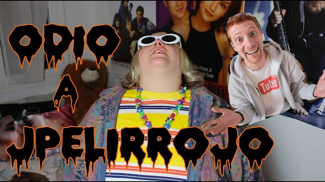 Odio a JPelirrojo - Soy Una Pringada