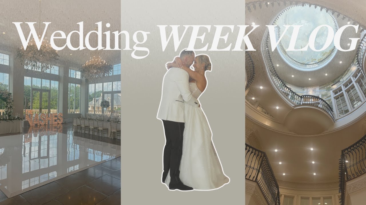 WEDDING WEEK VLOG-  beauty appointments, parties, marrying the love of my life!!!