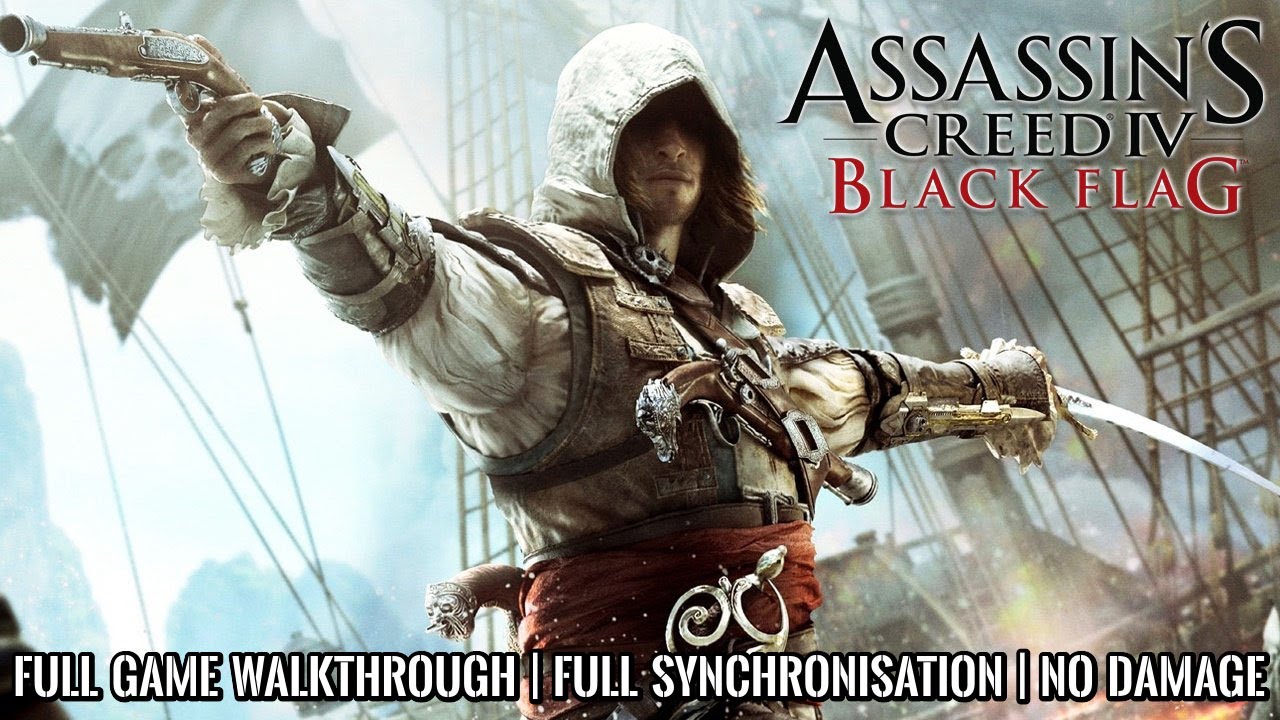ASSASSIN'S CREED 4 BLACK FLAG | Full Game Walkthrough | No Damage | Full Synchronisation | 4K 60FPS