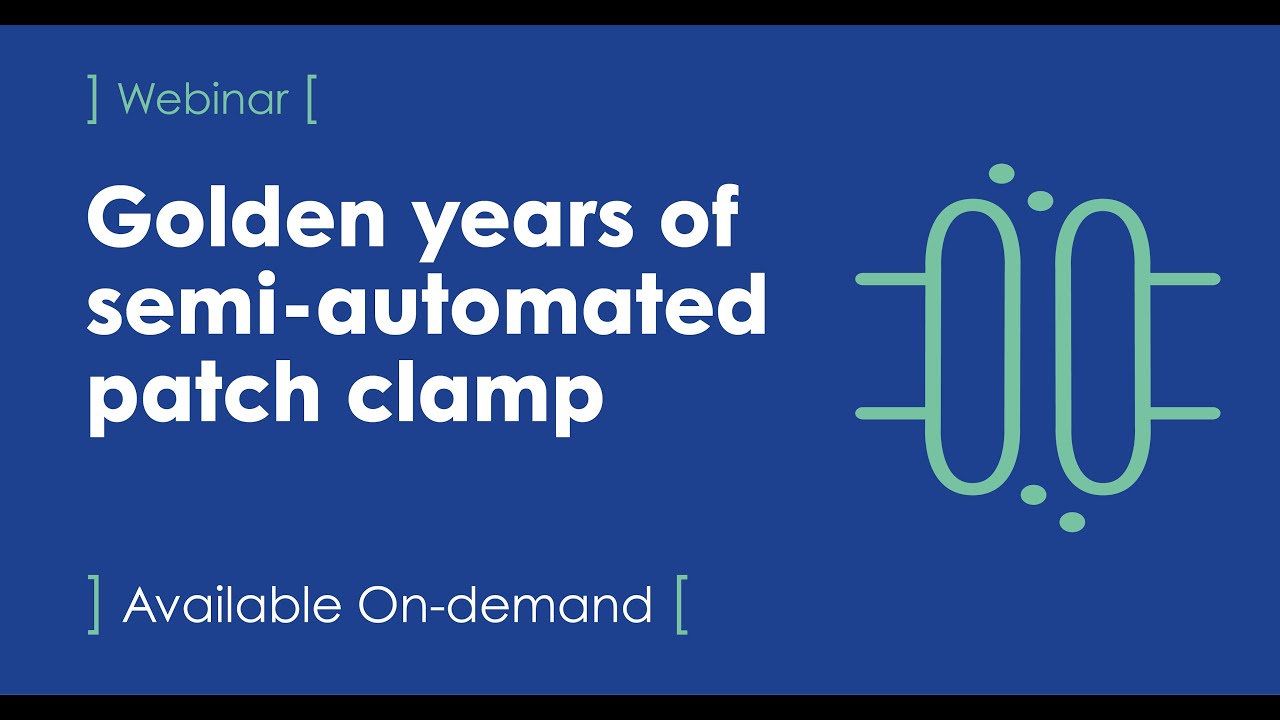 Golden years of semi-automated patch clamp - Full video