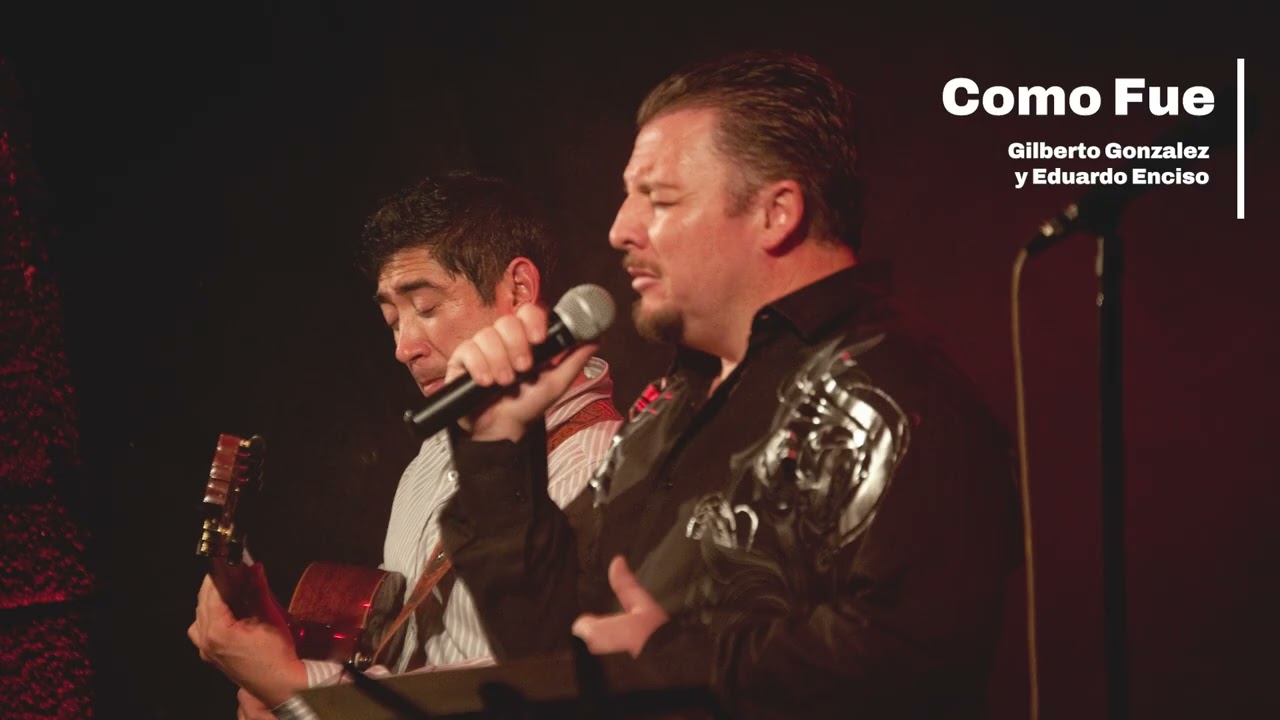 Como Fue - Gilberto Gonzalez y Eduardo Enciso (Feat. Jorge Estrada)