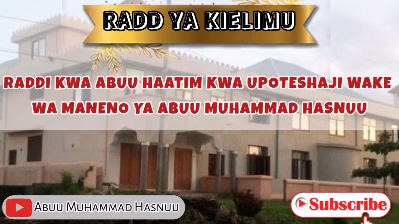 RADDI KWA ABUU HAATIM ABDALLAH (HAJAAWIRAH) KWA UPOTESHAJI WAKE WA MANENO YA ABUU MUHAMMAD HASNUU