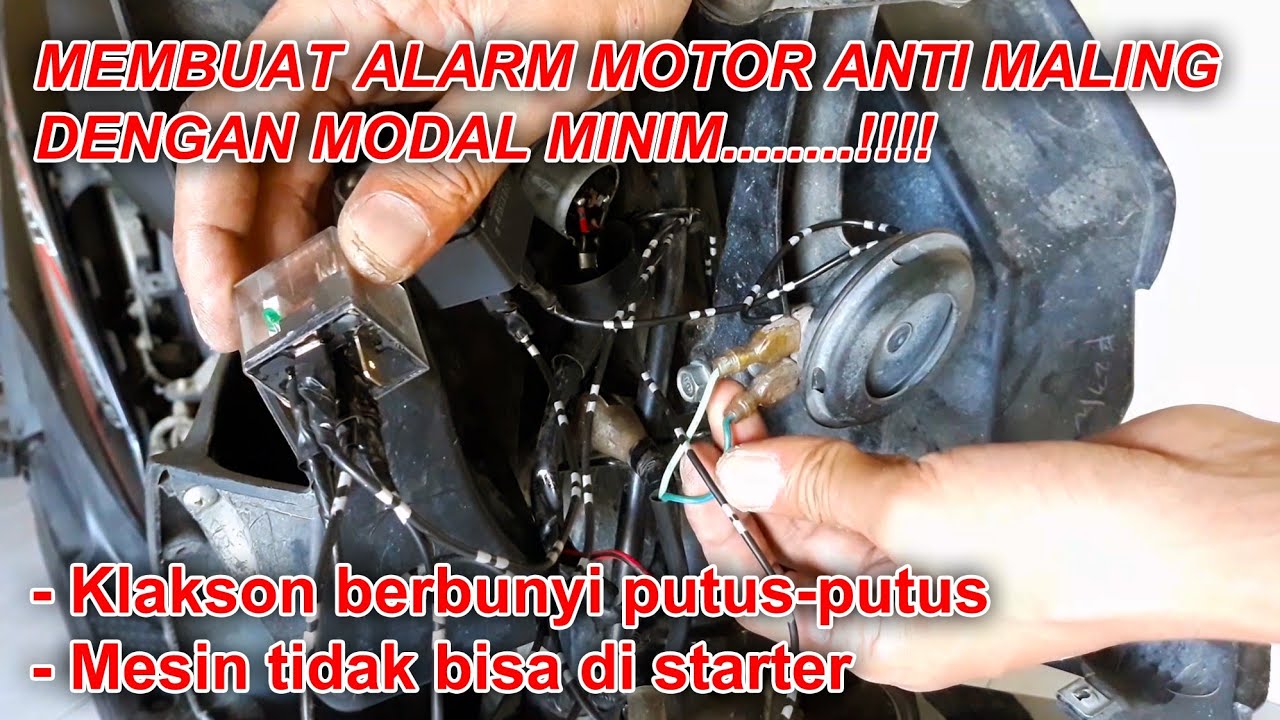 Cara Buat Alarm Motor Anti Maling Dengan Modal Minim - Klakson Berbunyi , Mesin Tidak Bisa Stater