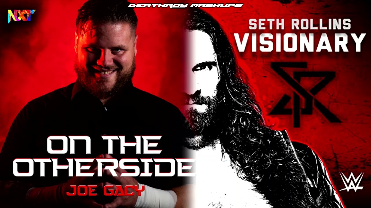Seth Rollins x Joe Gacy Mashup - "Otherside of the Vision"