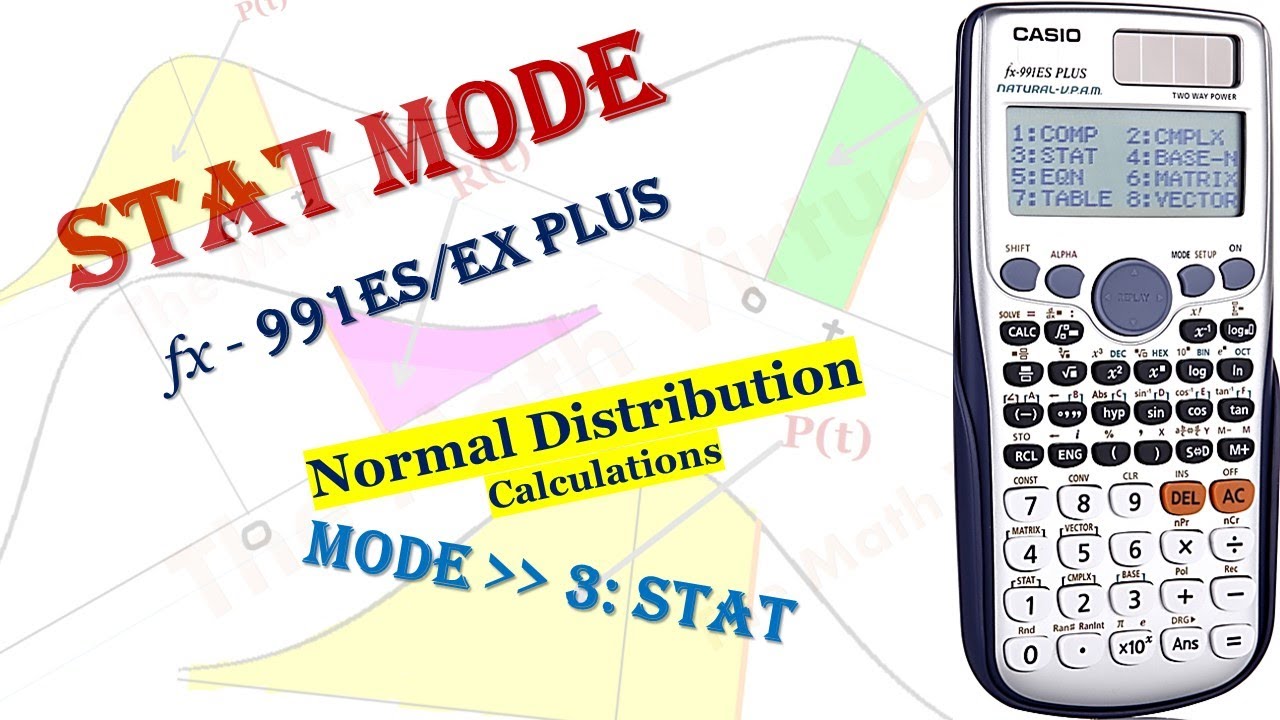 STAT mode | Normal Distribution Calculations | CASIO fx-991ES/EX PLUS Calculator