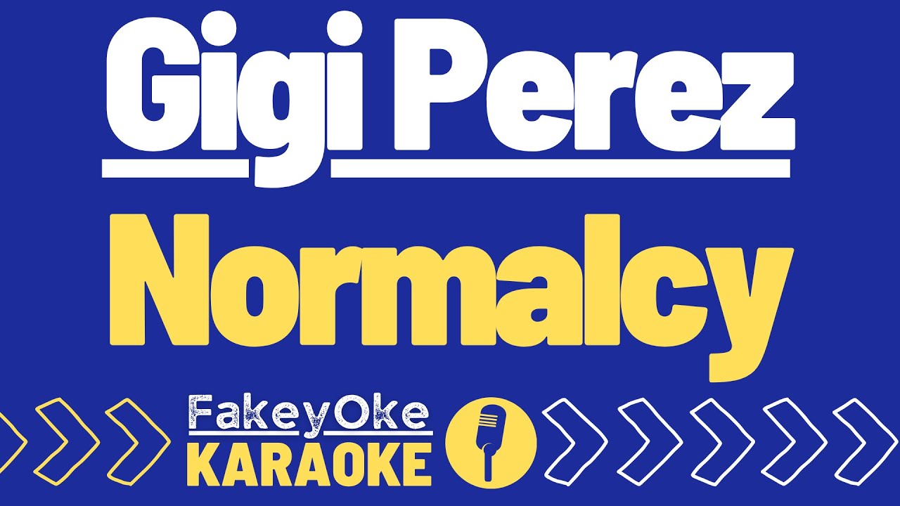 Gigi Perez - Normalcy [Karaoke]