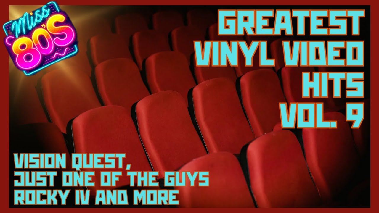 Miss 80's Greatest Vinyl Video Hits Vol. 9 &bull; Vision Quest, Rocky IV And More