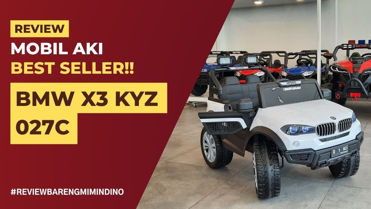 BMW X3 KYZ 027C REVIEW MOBIL AKI BY DINO TOYS UNGARAN