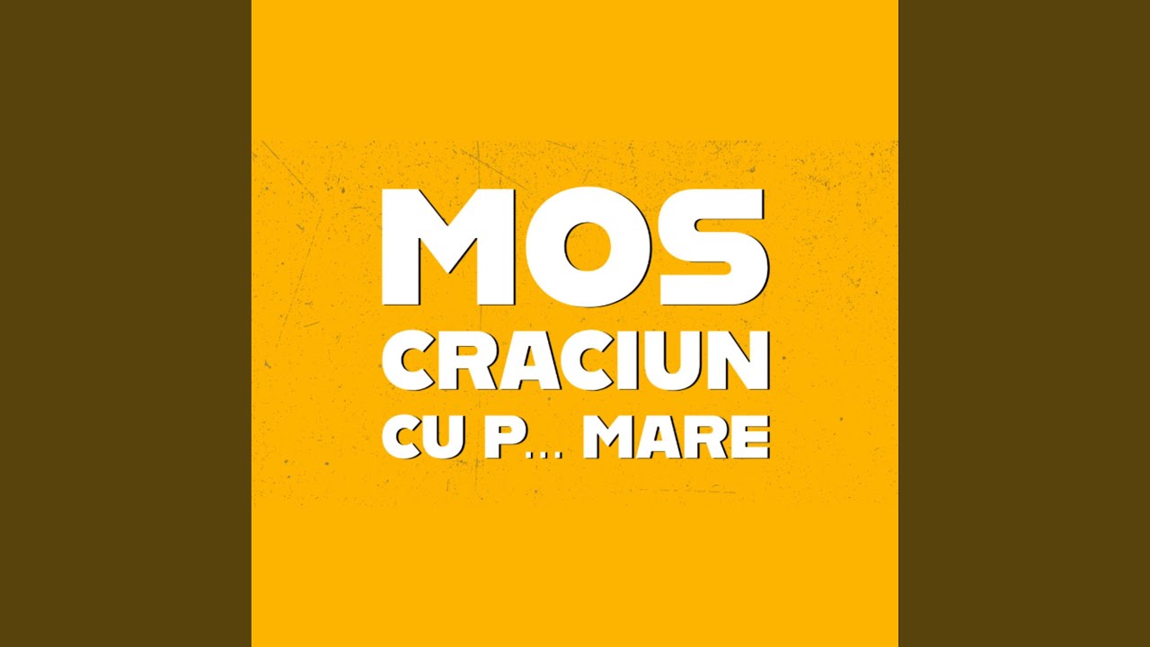 Mos Craciun cu p mare