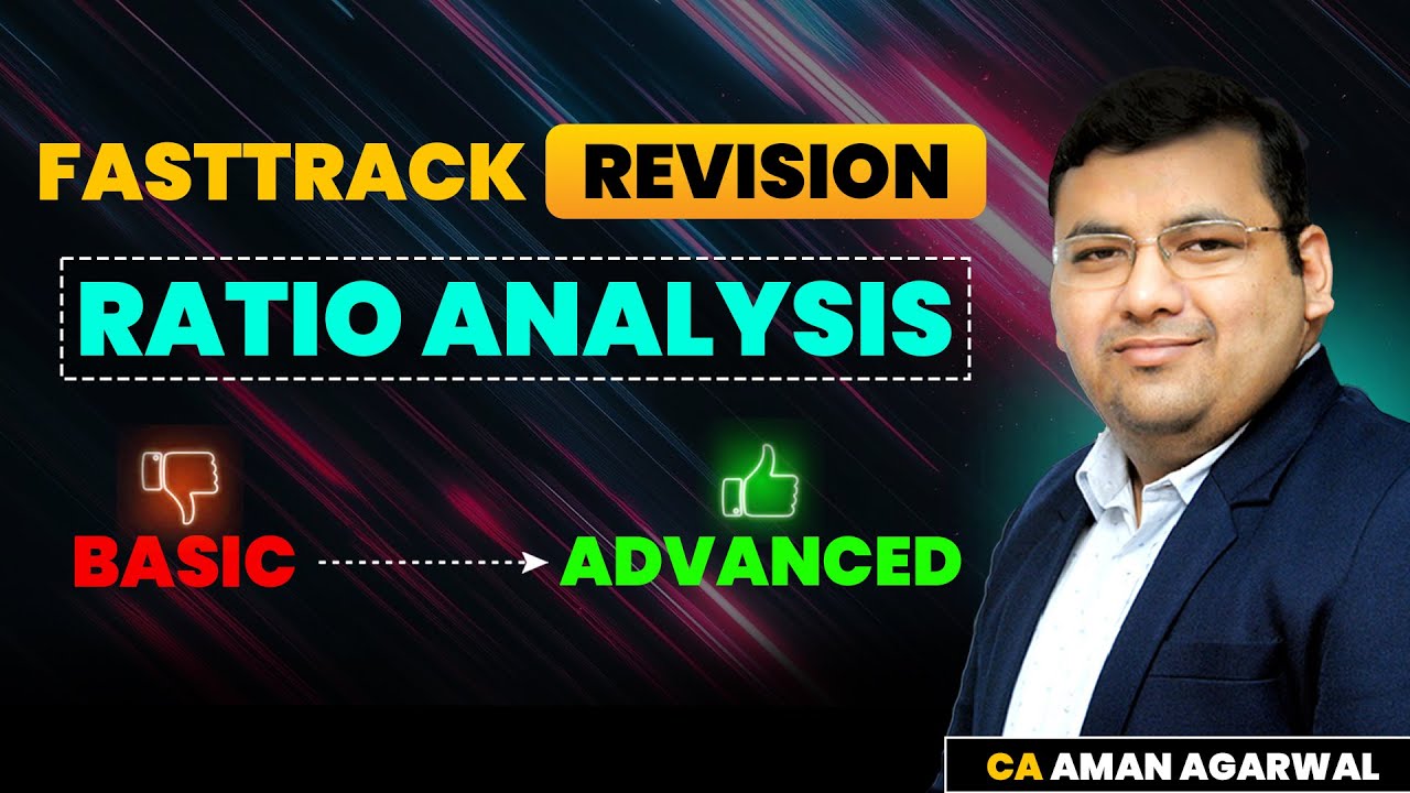 Ratio Analysis | Chapter-5 | Basic to Advanced | Fasttrack Revision by CA Aman Agarwal 🔥