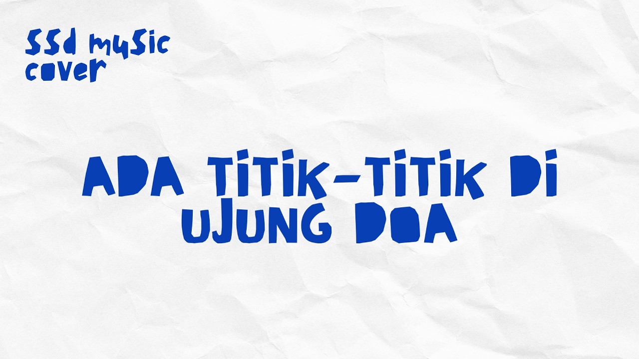 Ada titik-titik di ujung doa - Sal Priadi (R&B Jazz Fusion Cover by SSD)