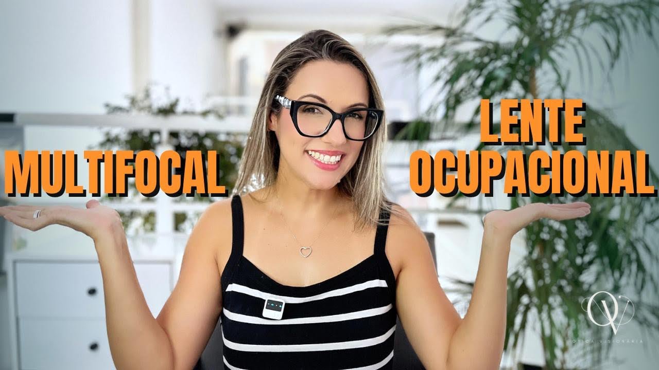 Multifocal funciona sempre? Quando é mais interessante colocar lente ocupacional?