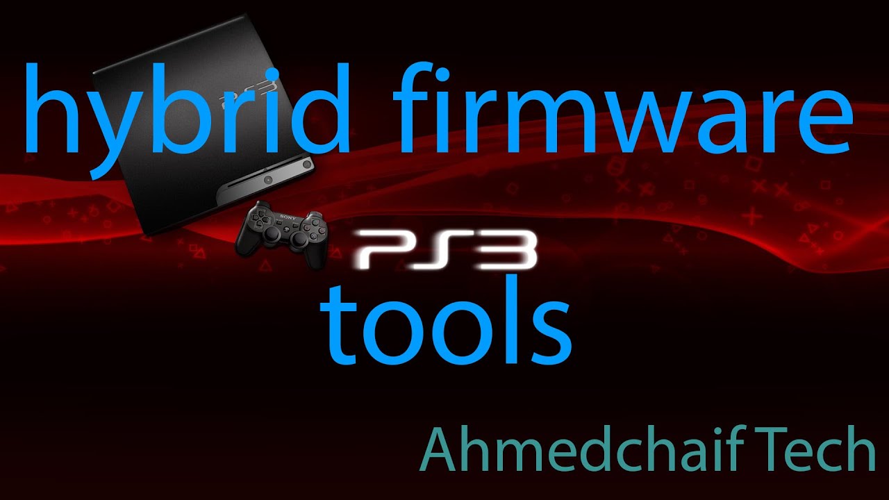 Hybrid Firmware tools ps3