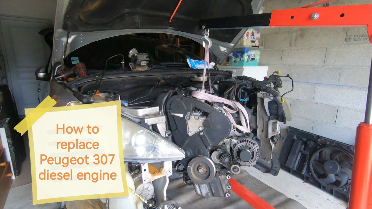 Remplacement moteur Peugeot 307 2L hdi 90 cv / How to replace Peugeot 307 diesel engine
