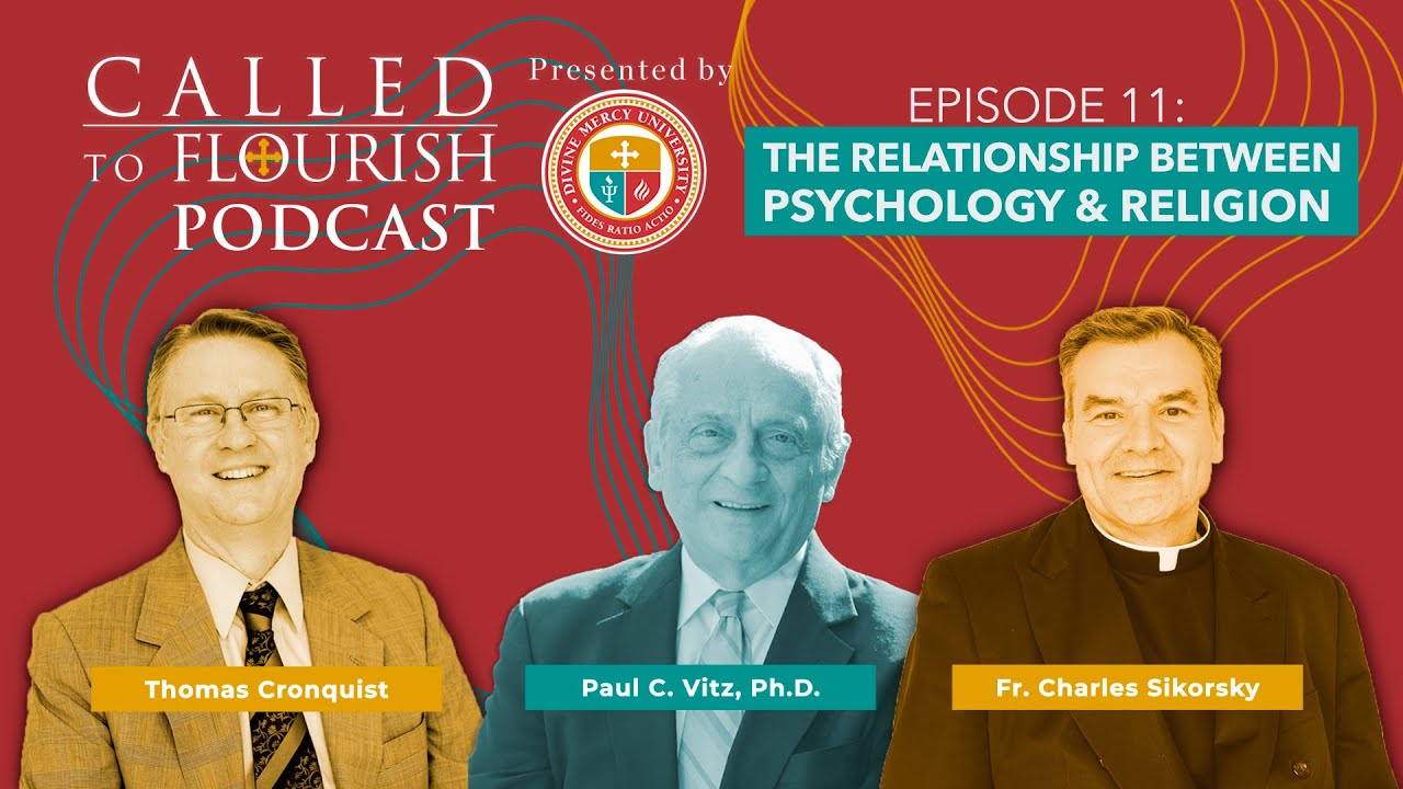 Called to Flourish Podcast - The Relationship Between Psychology & Religion