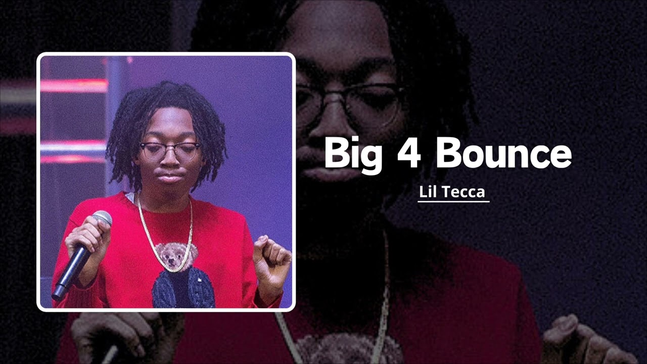 Lil Tecca - Big 4 Bounce (unreleased)